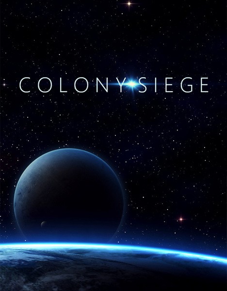 Colony Siege (2020/RUS/ENG/MULTi/RePack)