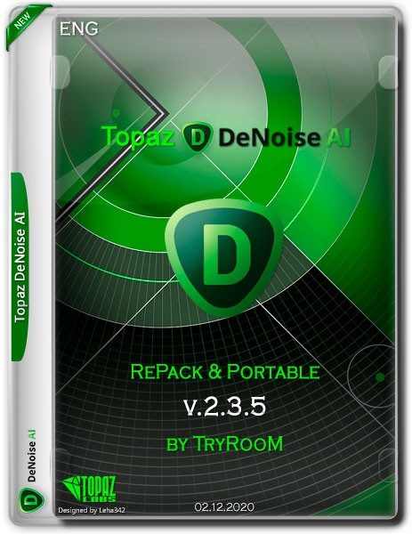 Topaz DeNoise AI v.2.3.5 RePack & Portable by TryRooM (ENG/2020)