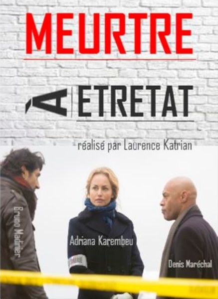 Убийство в Этрета / Meurtres à Étretat (2015/TVRip)