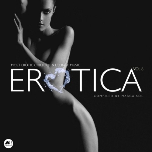 Erotica Vol 6 (Most Erotic Chillout & Lounge Music) (2021)