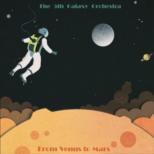 The 5th Galaxy Orchestra - From Venus to Mars (2016) FLAC