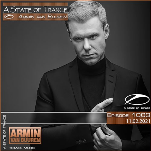 Armin van Buuren - A State of Trance Episode 1003 (11.02.2021)