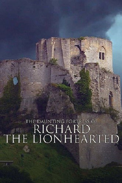Грозная крепость Ричарда Львиное Сердце / The Daunting Fortress of Richard the Lionheart (2019/HDTVRip 720p)