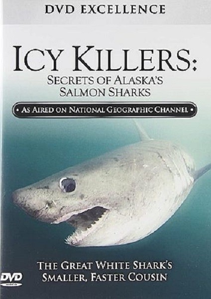 Убийцы холодных вод / Icy Killers: Secrets of Alaska's Salmon Shark (2008/DVB)