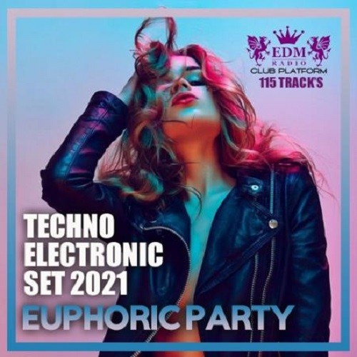 Euphoric Party: Techno Electronic Set (2021)