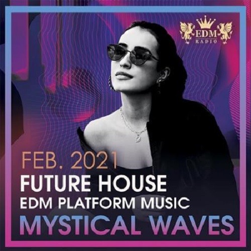 Mystical Waves: Future House Music (2021)