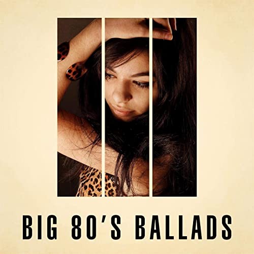 Big 80's Ballads (2021)