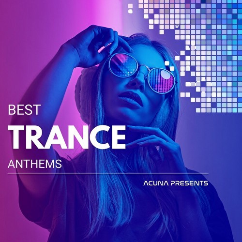 Acuna presents Best Trance Anthems (2021)