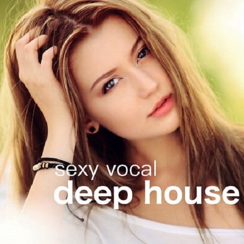 Sexy Vocal Deep House (2021)