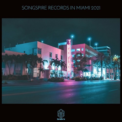 Songspire Records In Miami 2021 (2021)