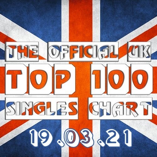 The Official UK Top 100 Singles Chart 19.03.2021 (2021)