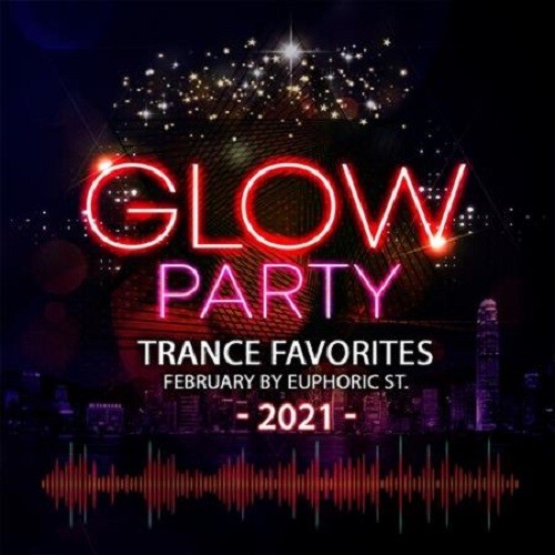 Glow Party: Trance Favorites (2021)