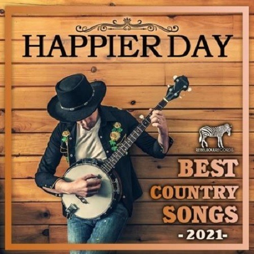 Happier Day: Best Country Songs (2021)