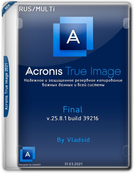 Acronis True Image 2021 v.25.8.1 build 39216 Final by Vladsid (RUS/MULTi/2021)