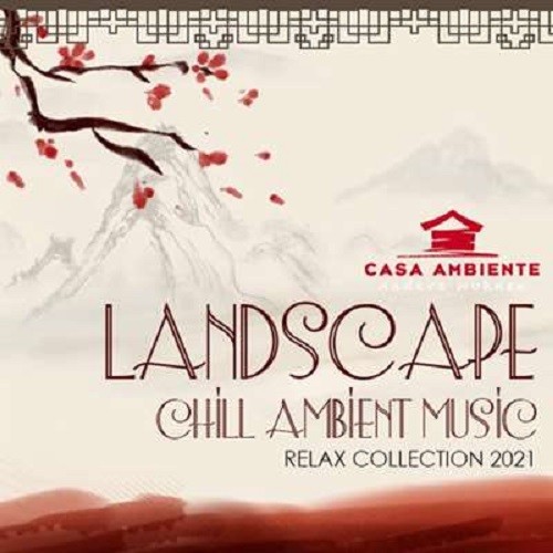 Landscape: Chill Ambient Music (2021)