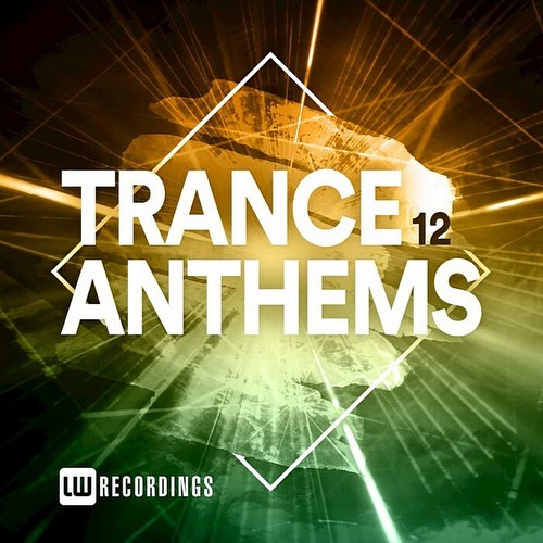 Trance Anthems Vol 12 (2021)