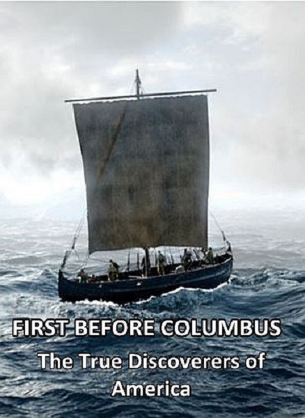 Они были до Колумба. Настоящие первооткрыватели Америки / First Before Columbus. The True Discoverers of America (2019/HDTVRip 720p)