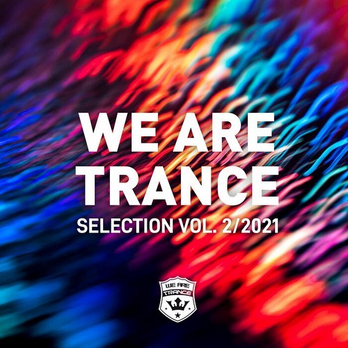 We Are Trance Selection Vol 2 / 2021 (2021)