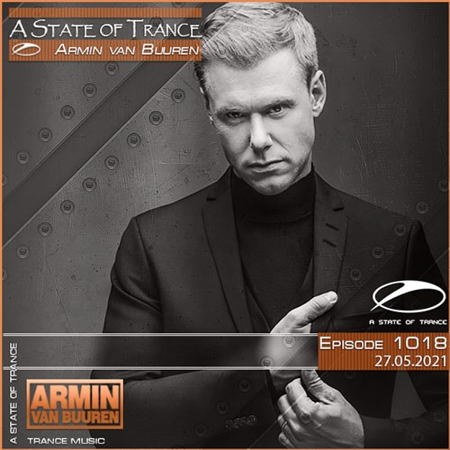 Armin van Buuren - A State of Trance Episode 1018 (27.05.2021)