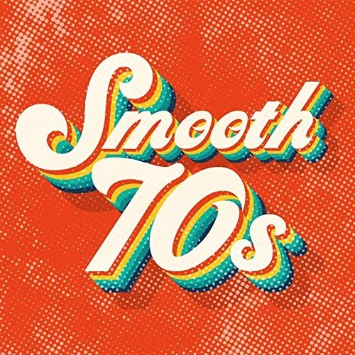 Smooth 70s (2021)