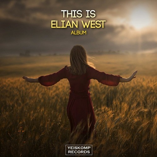 Elian West - This Is Elian West! (2021)