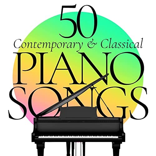 50 Piano Songs: Contemporary & Classical (2021)