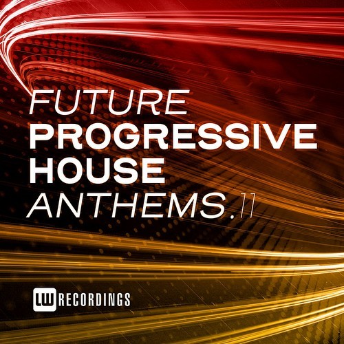 Future Progressive House Anthems Vol 11 (2021)