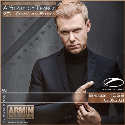 Armin van Buuren - A State of Trance Episode 1032 (02.09.2021)