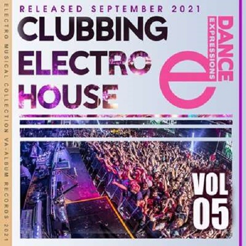 Clubbing Electro House Vol.05 (2021)