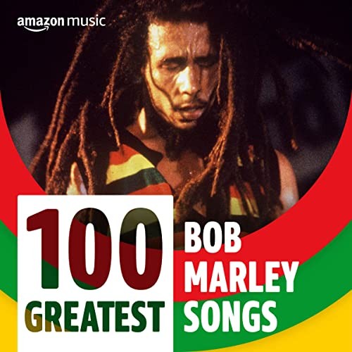 100 Greatest Bob Marley Songs (2021)