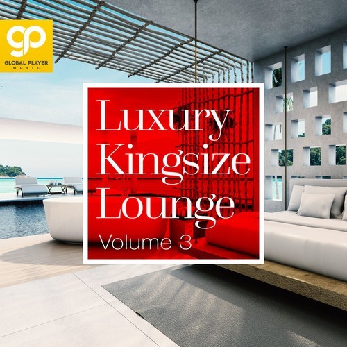 Luxury Kingsize Lounge, Vol. 3 (2021)