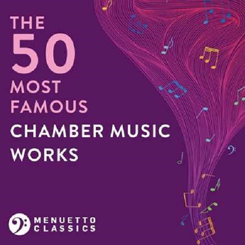 The 50 Most Famous Chamber Music Works (2021)