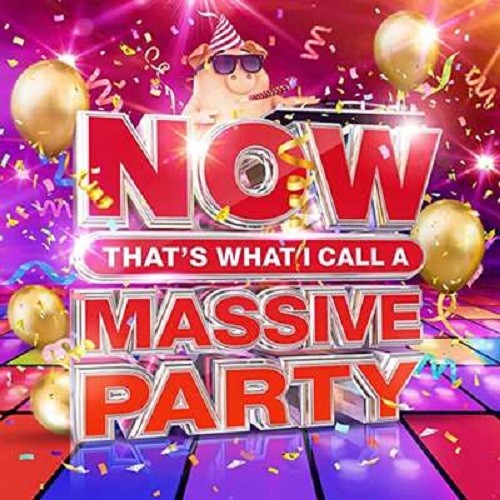 NOW That's What I Call A Massive Party (4CD) (2021)