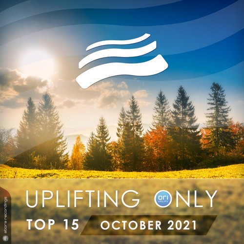 Uplifting Only Top 15: October 2021 (2021)