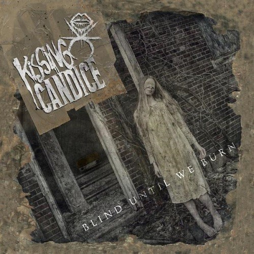 Kissing Candice - Blind Until We Burn (2015) FLAC