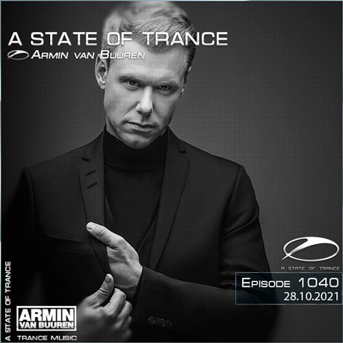 Armin van Buuren - A State of Trance Episode 1040 (28.10.2021)