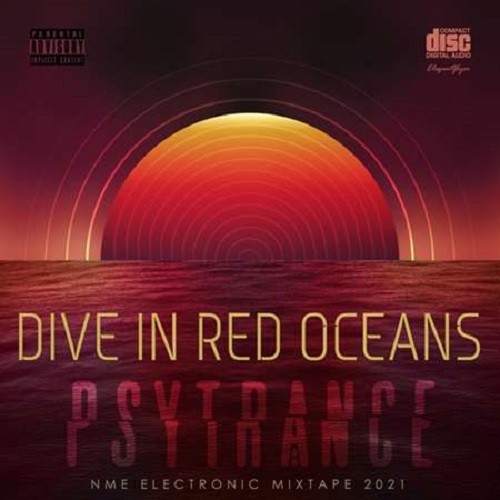 Dive In Red Oceans: Psy Trance Mix (2021)