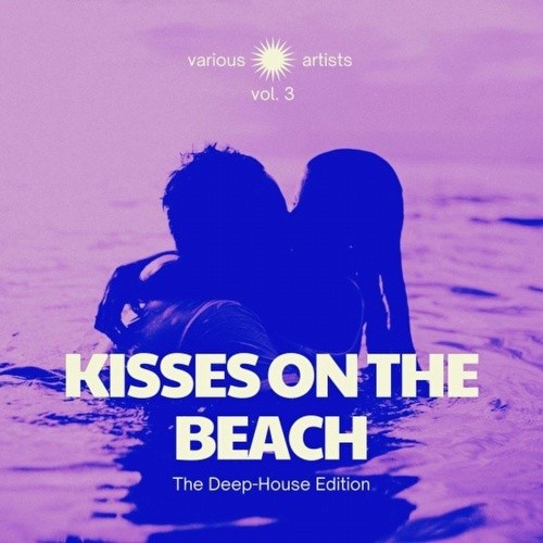 Kisses on the Beach (The Deep-House Edition), Vol. 3 (2021)