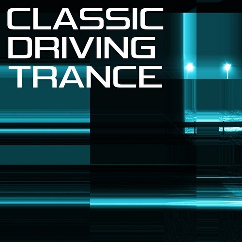 Classic Driving Trance (2021)