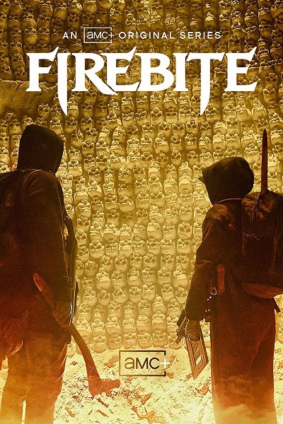 Огненный укус / Firebite  (1 сезон/2021/WEB-DLRip)