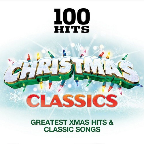 100 Hits - Christmas Classics (2021)