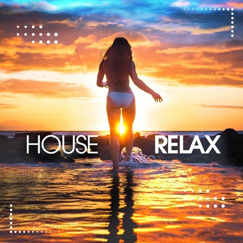 House Relax, Vol 10 (Sunset Deep Session) (2022)