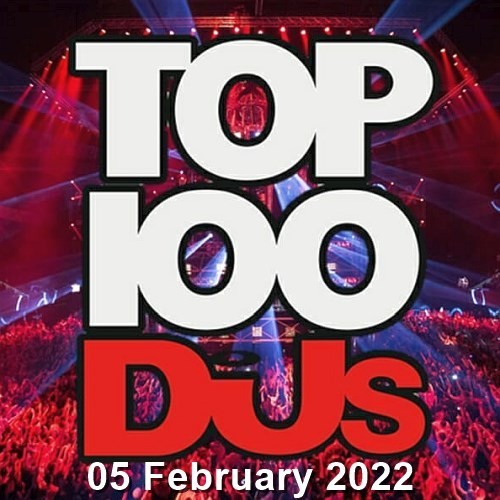 Top 100 DJs Chart 05.02.2022 (2022)