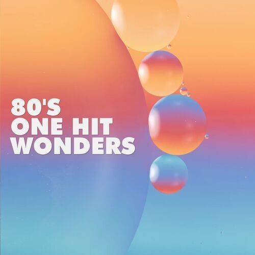 80's One Hit Wonders (2022)