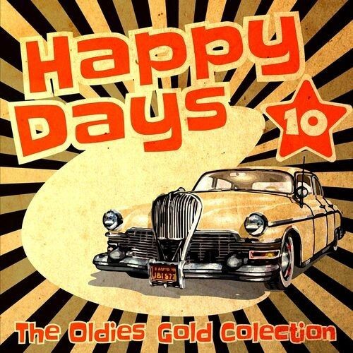 Happy Days - The Oldies Gold Collection Vol.10 (2022)