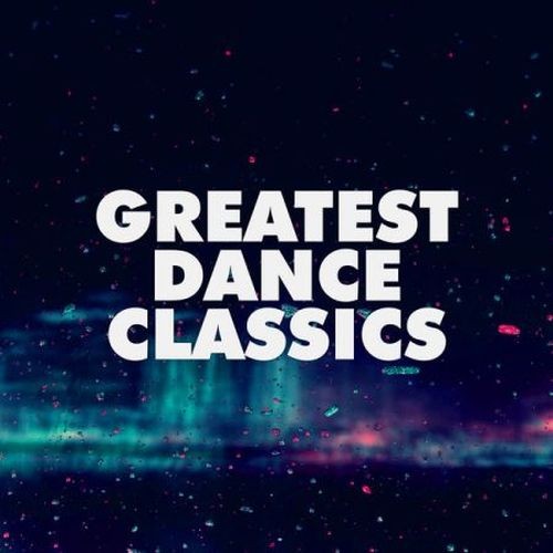 Greatest Dance Classics (2022) MP3 / FLAC