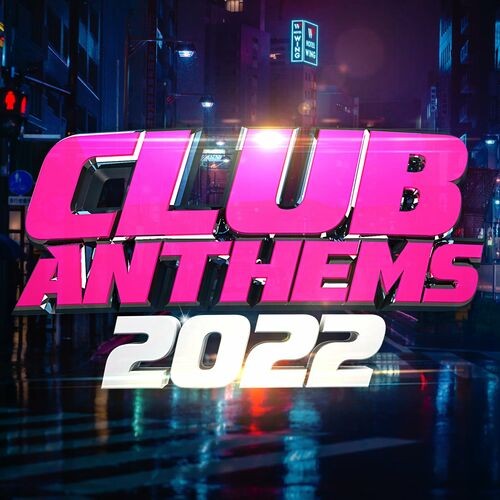 Club Anthems 2022 (2022) MP3 / FLAC