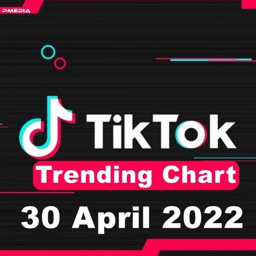 TikTok Trending Top 50 Singles Chart 30.04.2022 (2022)