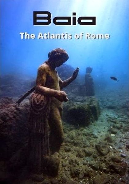 Байи - Атлантида Древнего Рима / Baia - The Atlantis of Rome (2021/HDTV 1080i)