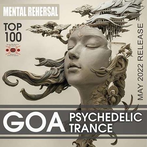 Mental Rehersal: Psychedelic Goa Trance (2022)